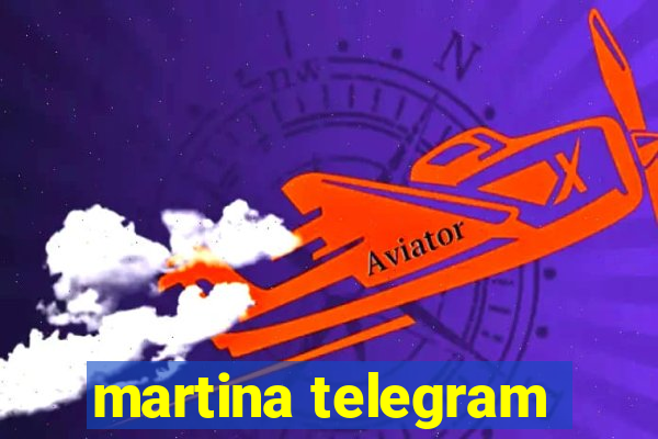 martina telegram